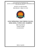 Giáo trình Phay mặt phẳng ngang, song song, vuông góc, nghiêng (Nghề: Cắt gọt kim loại - Cao đẳng): Phần 1 - Trường CĐ nghề Việt Nam - Hàn Quốc thành phố Hà Nội