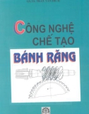 Công nghệ chế tạo bánh răng: Phần 1