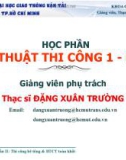 Bài giảng Kỹ thuật thi công 1: Phần II - Đặng Xuân Trường