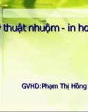 Bài thuyết trình môn Công nghệ hoàn tất: Kỹ thuật nhuộm - in hoa