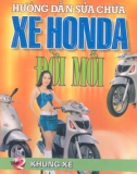 Tập 2 Khung xe Honda đời mới và hướng dẫn sửa chữa xe