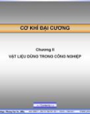 Bài giảng Cơ khí đại cương: Chương 2 - Vật liệu dùng trong công nghiệp