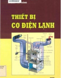 Giáo trình Thiết bị cơ điện lạnh: Phần 1