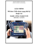 Giáo trình Chẩn đoán trạng thái kỹ thuật ô tô (Nghề: Công nghệ ô tô - Cao đẳng) - Trường Cao đẳng Cơ giới Ninh Bình (2021)