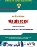 Giáo trình Vật liệu cơ khí (Nghề Sửa chữa máy thi công xây dựng – Trình độ trung cấp) – CĐ GTVT Trung ương I