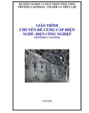 Giáo trình chuyên đề Cung cấp điện (Nghề: Điện công nghiệp - Trình độ: Cao đẳng) - Trường Cao đẳng Cơ giới và Thủy lợi (Năm 2020)