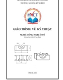 Giáo trình Vẽ kỹ thuật - Nghề: Công nghệ ô tô (Dùng cho trình độ Cao đẳng)