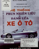 Kỹ năng thực hành sửa chữa xe ô tô đời mới - Sửa chữa hệ thống đánh lửa xe ô tô và hệ thống phun nhiên liệu: Phần 1