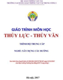 Giáo trình Thủy lực - Thủy văn (Nghề Xây dựng cầu đường – Trình độ trung cấp) – Trường CĐ GTVT Trung ương I