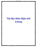 Vật liệu thân thiện môi trường