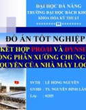 Đồ án tốt nghiệp: Kết hợp PRO/II và DYNSIM mô phỏng phân xưởng chưng cất khí quyển của nhà máy lọc dầu