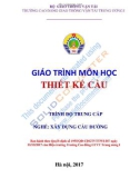 Giáo trình Thiết kế cầu (Nghề Xây dựng cầu đường – Trình độ trung cấp): Phần 1 – Trường CĐ GTVT Trung ương I