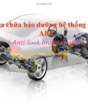 Bài giảng Sửa chữa bảo dưỡng hệ thống phanh ABS