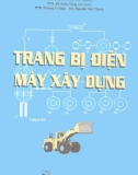 Trang thiết bị điện máy xây dựng: Phần 1