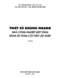 Kỹ thuật thiết kế khung ngang nhà công nghiệp một tầng bằng bê tông cốt thép lắp ghép: Phần 1