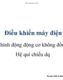 Bài giảng Điều khiển máy điện: Mô hình động động cơ không đồng bộ & Hệ qui chiếu dq - Nguyễn Ngọc Tú