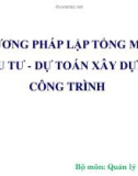 Bài giảng Quản lý xây dựng: Chương 6,7