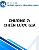 Bài giảng Nguyên lý marketing - Chương 7: Chiến lược giá (Trường ĐH Tài chính - Marketing)