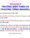 Bài giảng Trường điện từ: Chương 9 - Châu Văn Bảo (ĐH Công nghiệp TP.HCM)