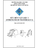 Bài giảng Sức bền vật liệu 1 - ThS. Lê Tuấn Tú