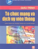 Giáo trình Tổ chức mạng và dịch vụ viễn thông: Phần 1