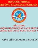 Bài giảng Lắp tháo đồng hồ môi chất lạnh trên hệ thống điều hoà không khí có sử dụng van kết nối an toàn