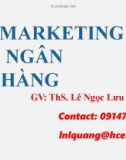 Bài giảng Marketing ngân hàng: Bài 2 - ThS. Lê Ngọc Lưu Quang