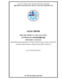 Giáo trình CAD/CAM cơ bản (Ngành: Cắt gọt kim loại - Trình độ: Cao đẳng) - CĐ Kỹ thuật Nguyễn Trường Tộ