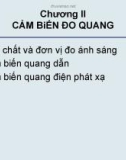 CẢM BIẾN CÔNG NGHIỆP - CHƯƠNG 2 CẢM BiẾN ĐO QUANG