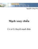 Cơ sở lý thuyết môn mạch điện: Mạch xoay chiều