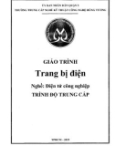 Giáo trình Trang bị điện (Nghề: Điện tử công nghiệp) - Trường TCN Kỹ thuật công nghệ Hùng Vương