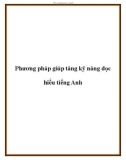 Phương pháp giúp tăng kỹ năng đọc hiểu tiếng Anh