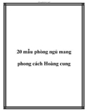 20 mẫu phòng ngủ mang phong cách Hoàng cung