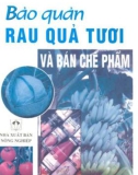 Bảo quản rau quả tươi: Phần 1