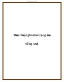 Thủ thuật ghi nhớ trọng âm tiếng Anh