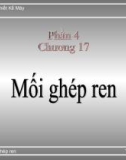 Bài giảng Cơ sở thiết kế máy phần 4: Chương 17 - Trần Thiên Phúc