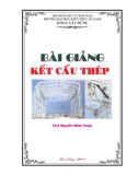 Bài giảng Kết cấu thép: Phần 1 - ThS. Nguyễn Minh Trung