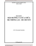 Bài giảng Bảo dưỡng và sửa chữa hệ thống lái-di chuyển - Trường CĐ nghề Đà Nẵng