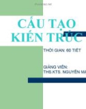 Bài giảng Cấu tạo kiến trúc: Bài 1 - ThS.KTS. Nguyễn Mạnh Thế Vinh