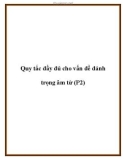 Quy tắc đầy đủ cho vấn đề đánh trọng âm từ (P2)