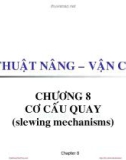 Bài giảng Kỹ thuật nâng & vận chuyển - Chương 8: Cơ cấu quay (Slewing mechanisms)