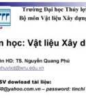 Bài giảng Vật liệu xây dựng: Chương I - TS. Nguyễn Quang Phú