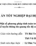 Đề tài: Một số phương pháp tính toán trong thiết kế tuyến thông tin quang tốc độ cao