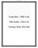 Long Quy : Một Loài Thú Lành - Chủ Cát Tường Chiêu Tài Giải