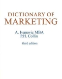 Ebook Dictionary of Marketing (Third edition) - A. Ivanovic MBA, P.H. Collin