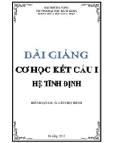 Bài giảng Cơ học kết cấu 1 (Hệ tĩnh định) - GS. TS. Lều Thọ Trình