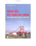 Giao thông nông thôn và miền núi - Hướng dẫn xây dựng cầu đường: Phần 1