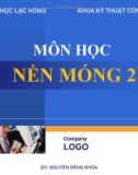 Bài giảng Nền móng 2: Phần I - GV. Nguyễn Đăng Khoa