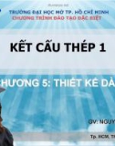 Bài giảng Kết cấu thép 1: Chương 5 - Nguyễn Văn Hiếu