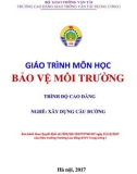 Giáo trình Bảo vệ môi trường (Nghề Xây dựng cầu đường – Trình độ cao đẳng) – Trường CĐ GTVT Trung ương I